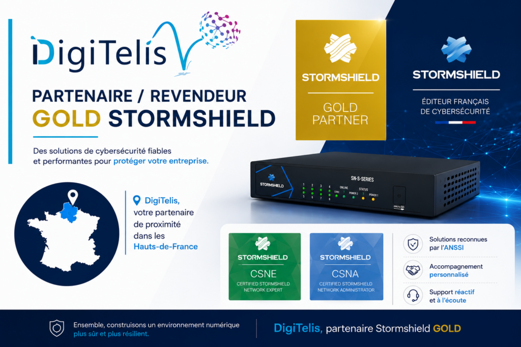 DigiTelis, prestataire cybersécurité dans les Hauts-de-France, devient partenaire revendeur GOLD Stormshield avec certifications CSNE et CSNA